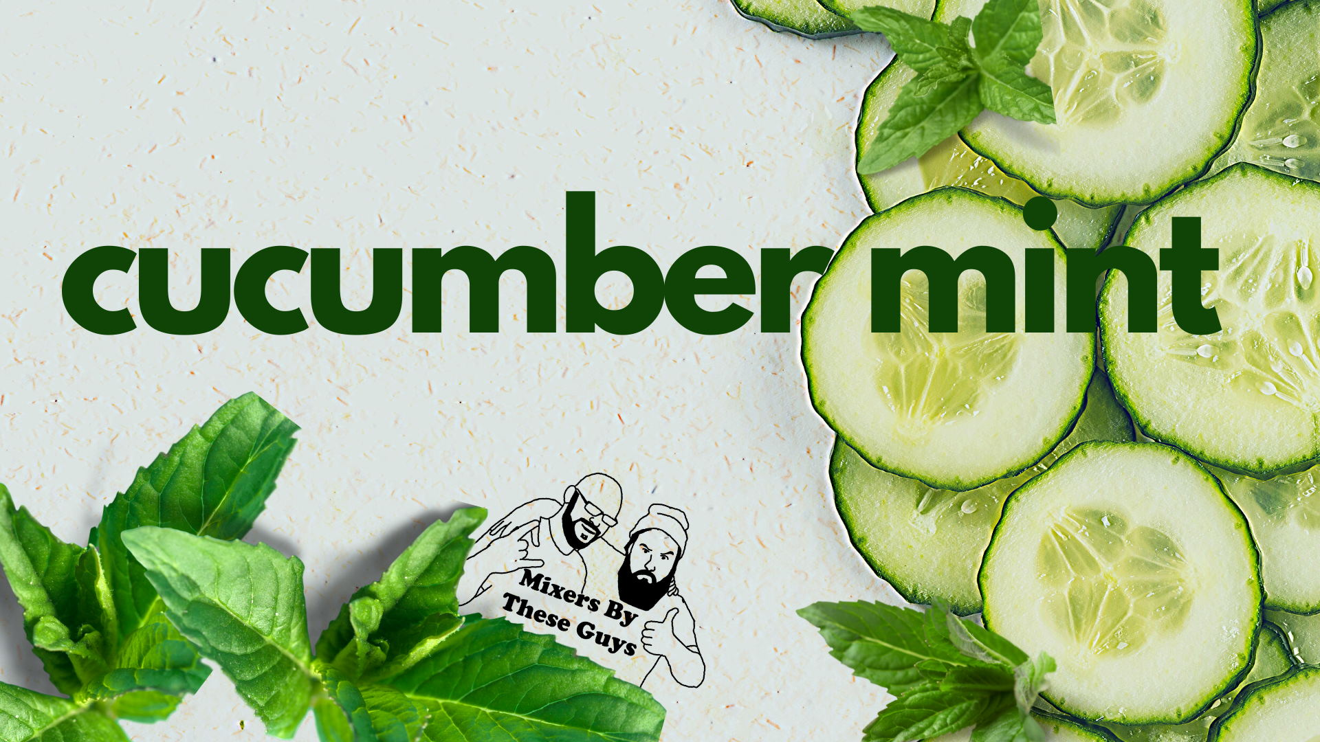 MBTG_Cucumber_Mint_Wide
